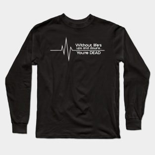 Ups and Downs Long Sleeve T-Shirt